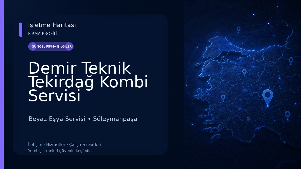 Demir Teknik Tekirdağ Kombi Servisi 