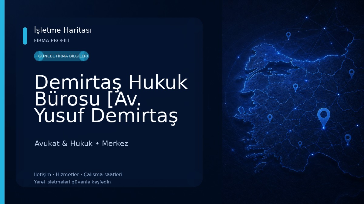 Demirtaş Hukuk Bürosu [Av. Yusuf Demirtaş &Av. Büşra Yıldızhan Demirtaş] Avukat & Hukuk