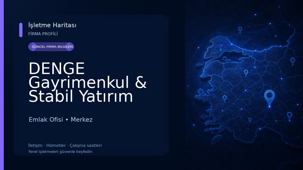 DENGE Gayrimenkul & Stabil Yatırım Emlak Ofisi