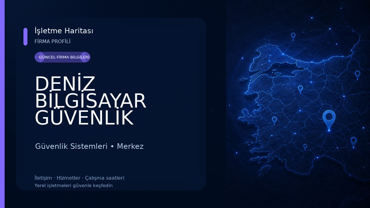 DENİZ BİLGİSAYAR GÜVENLİK SİSTEMLERİ 