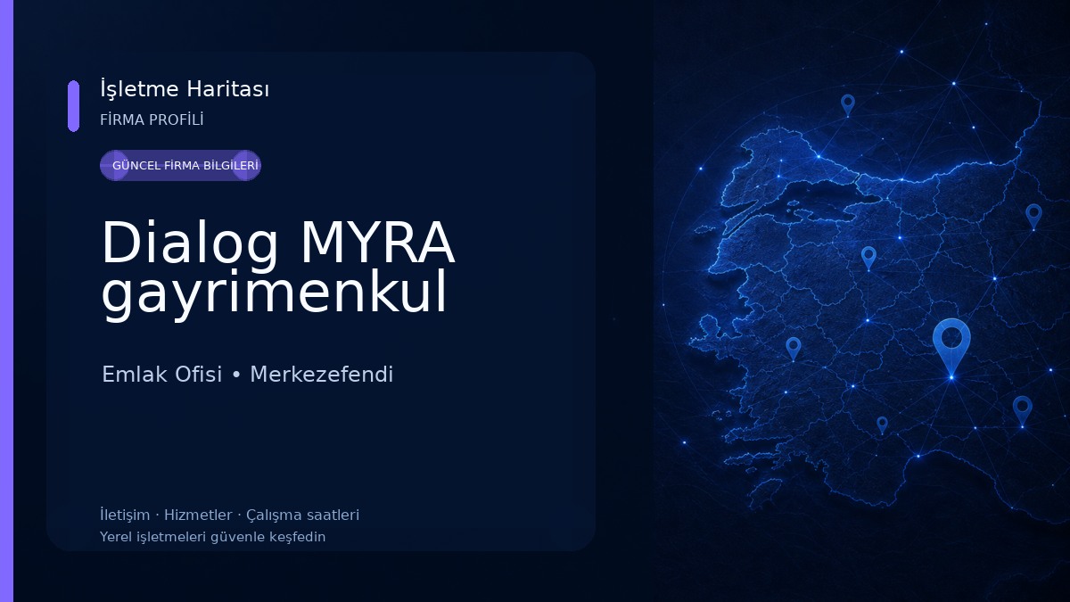 Dialog MYRA gayrimenkul Emlak Ofisi
