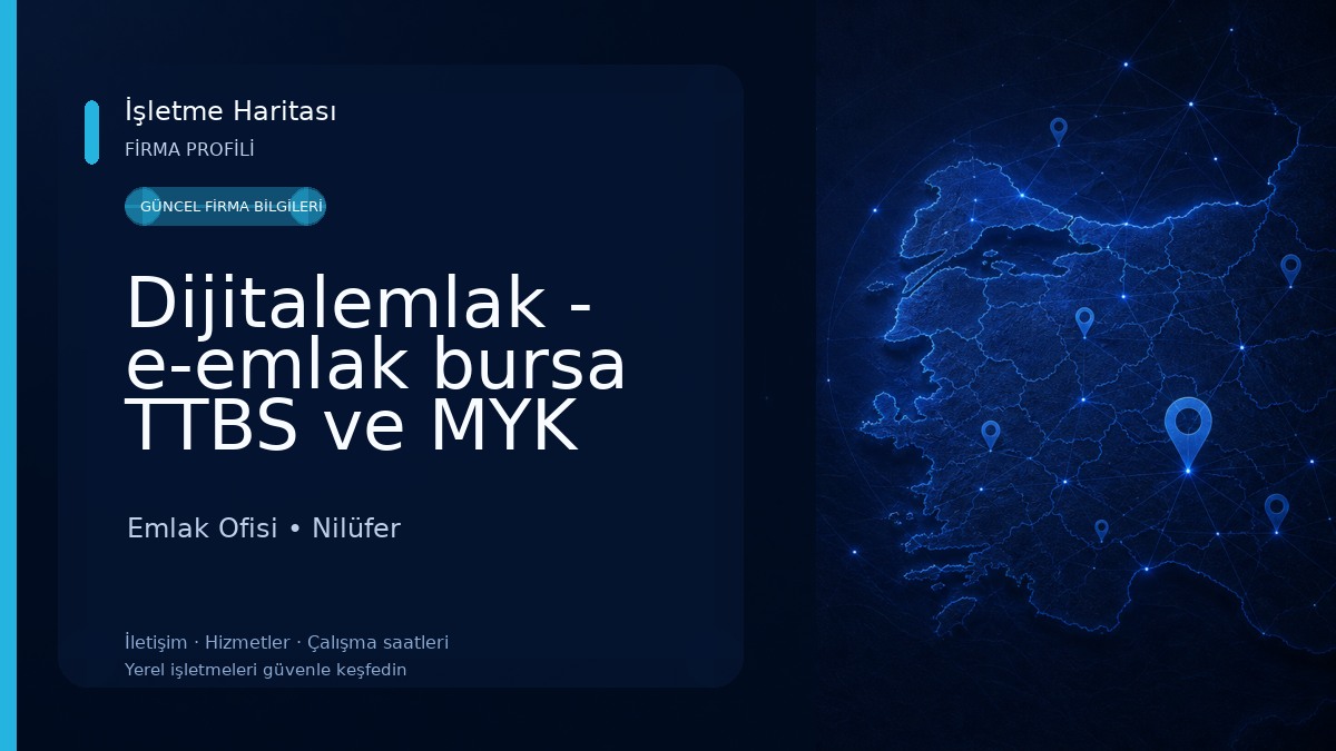 Dijitalemlak - e-emlak bursa TTBS ve MYK belgeli. Emlak Ofisi