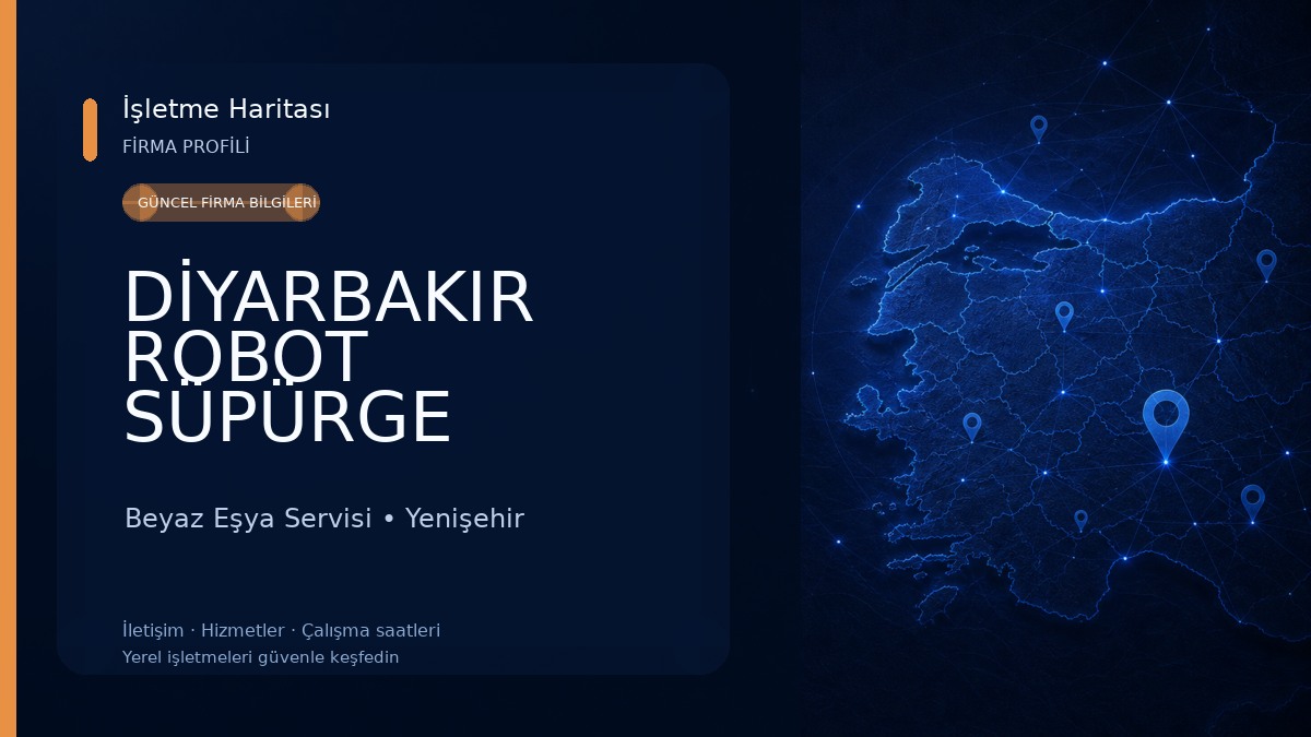 DİYARBAKIR ROBOT SÜPÜRGE SERVİSİ