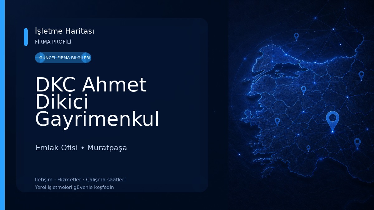DKC Ahmet Dikici Gayrimenkul Danışmanlık Emlak Ofisi