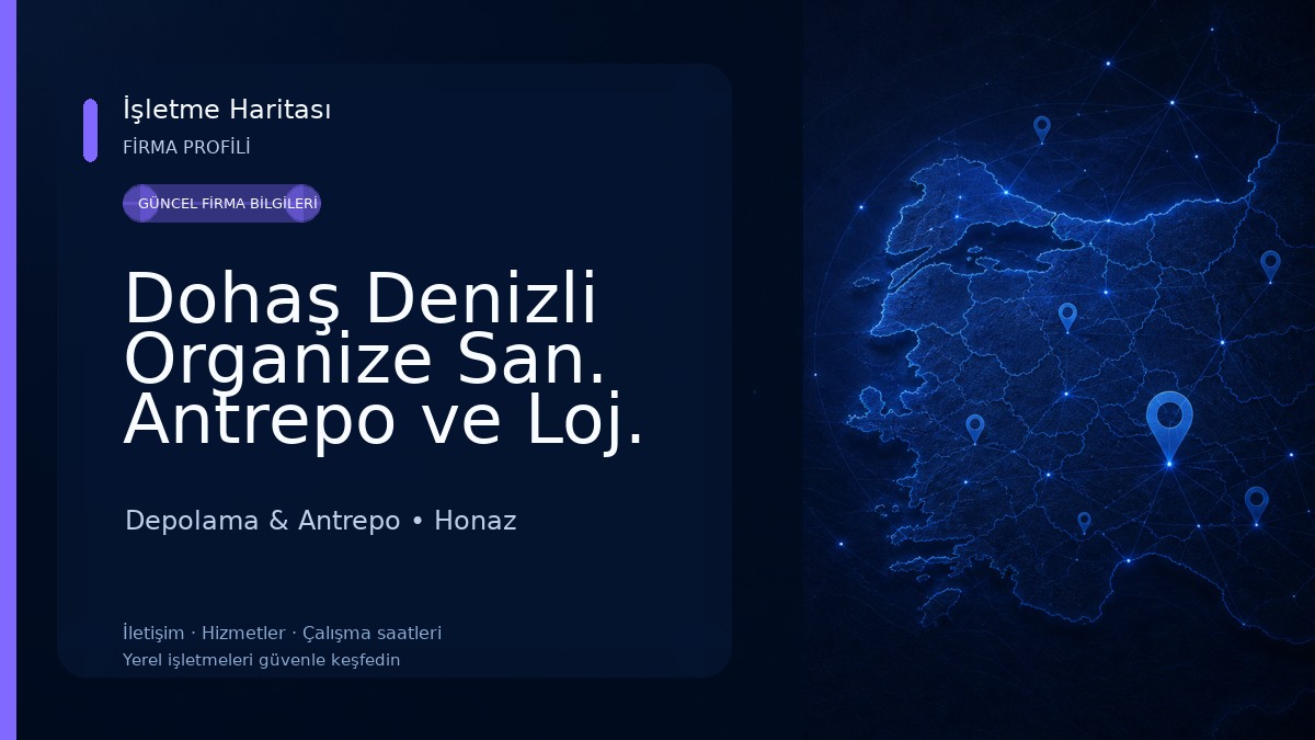 Dohaş Denizli Organize San. Antrepo ve Loj. Hiz. A.Ş. 