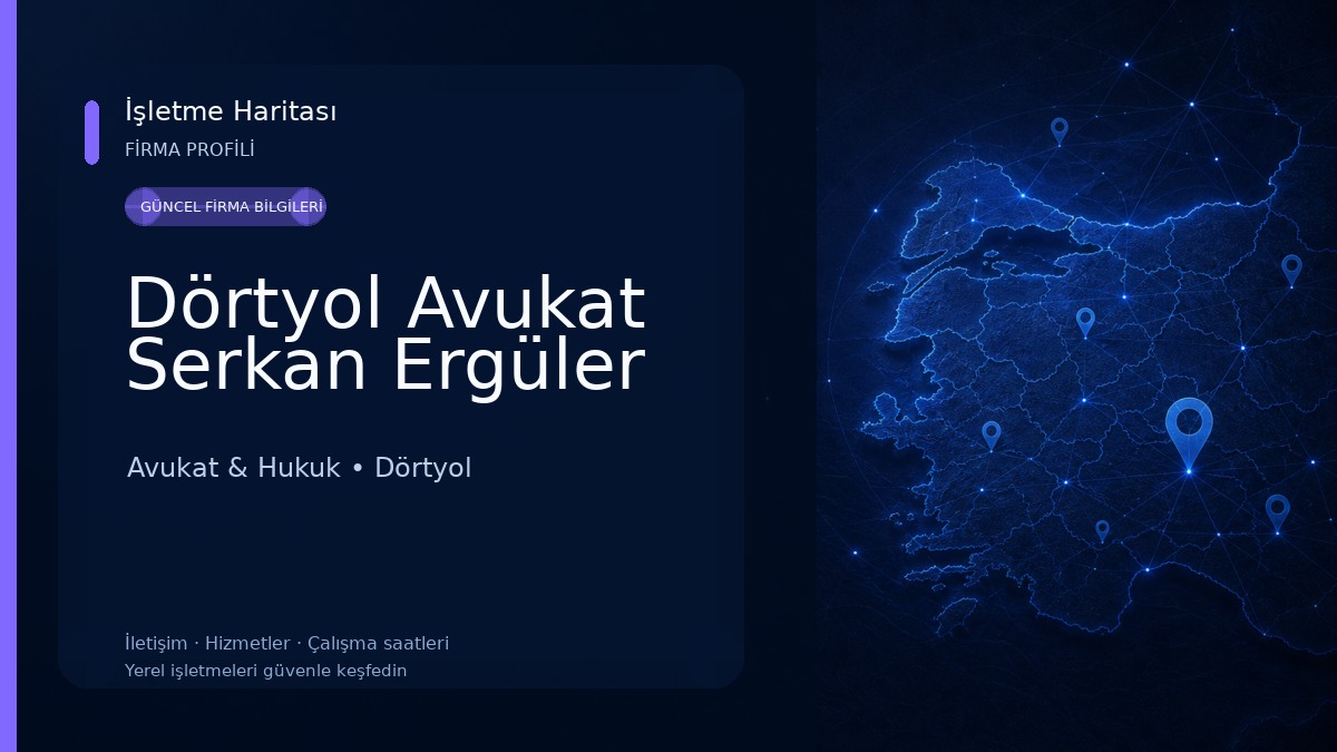 Dörtyol Avukat Serkan Ergüler Avukat & Hukuk