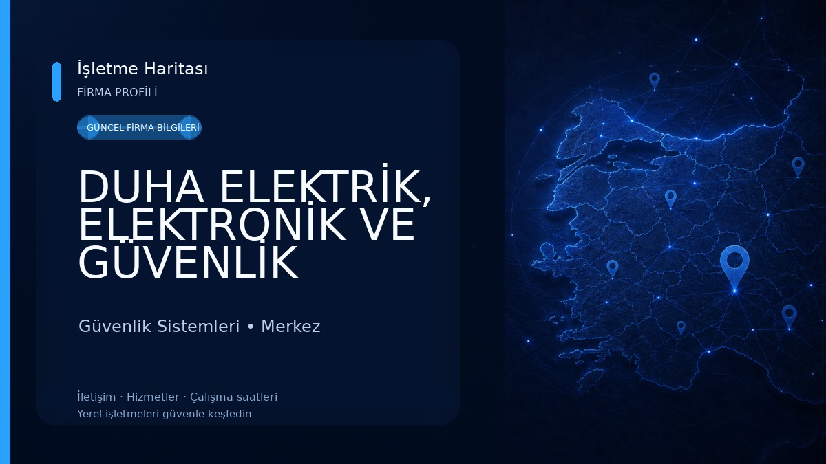 DUHA ELEKTRİK, ELEKTRONİK VE GÜVENLİK SİSTEMLERİ Güvenlik Sistemleri