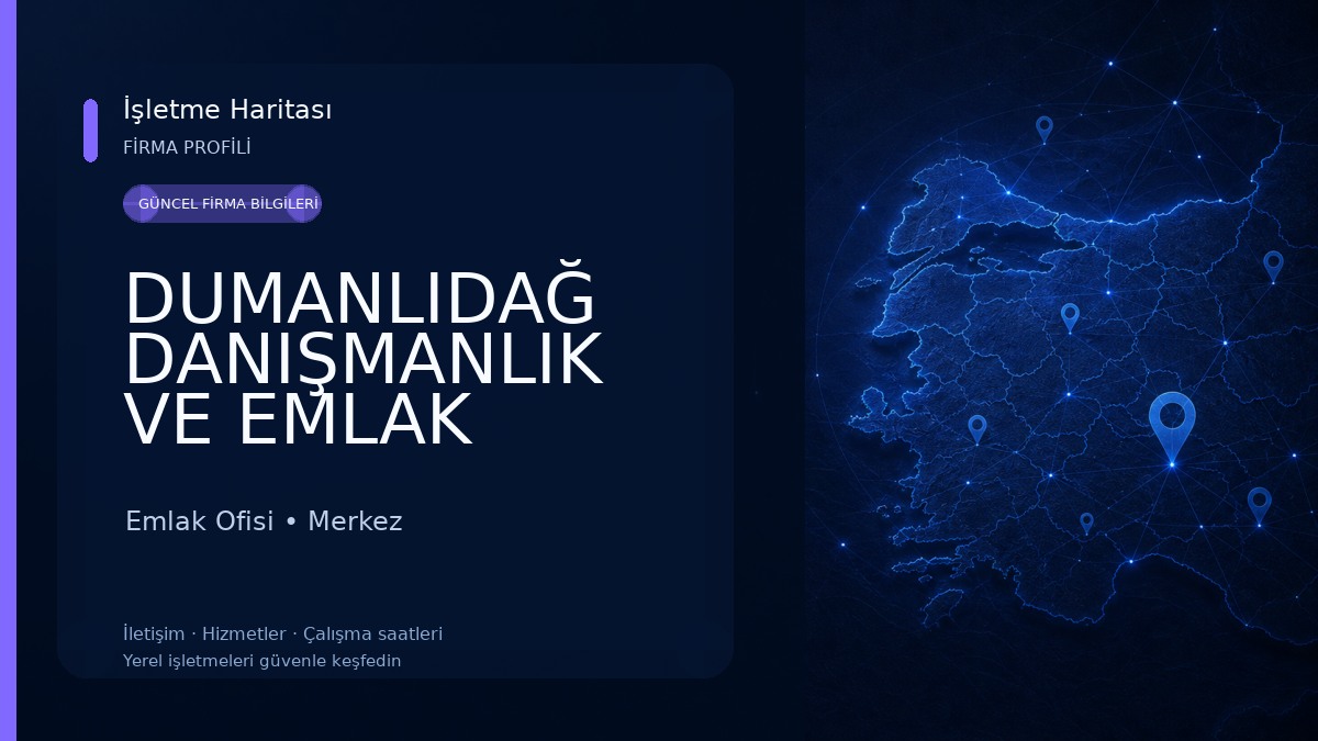 DUMANLIDAĞ DANIŞMANLIK VE EMLAK Emlak Ofisi