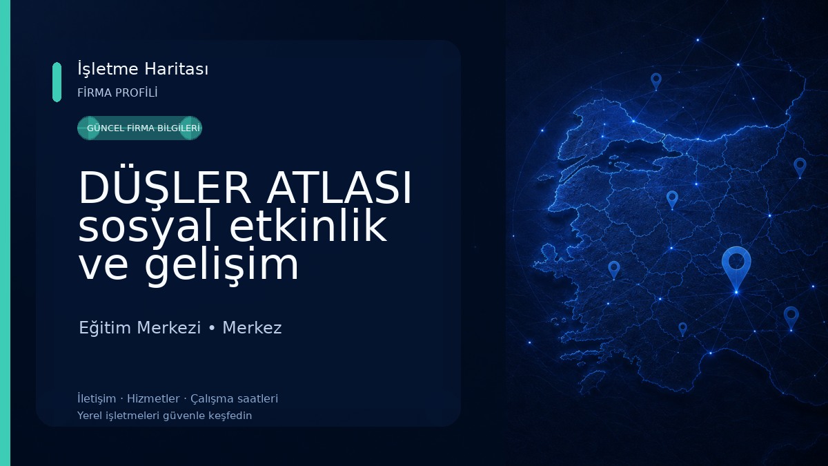 DÜŞLER ATLASI sosyal etkinlik ve gelişim merkezi