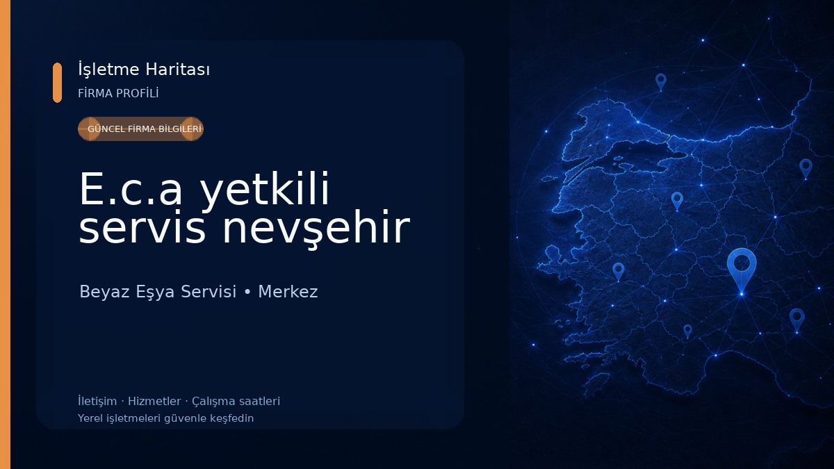 E.c.a yetkili servis nevşehir