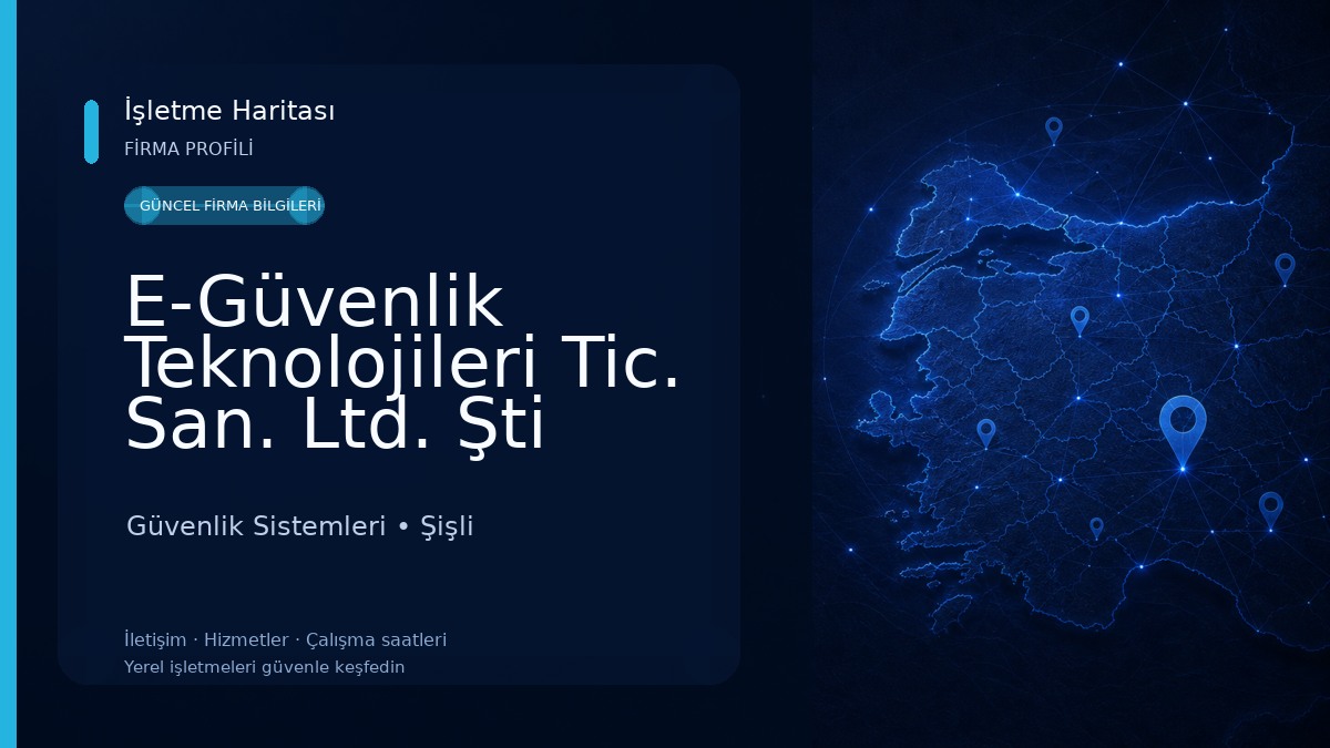 E-Güvenlik Teknolojileri Tic. San. Ltd. Şti