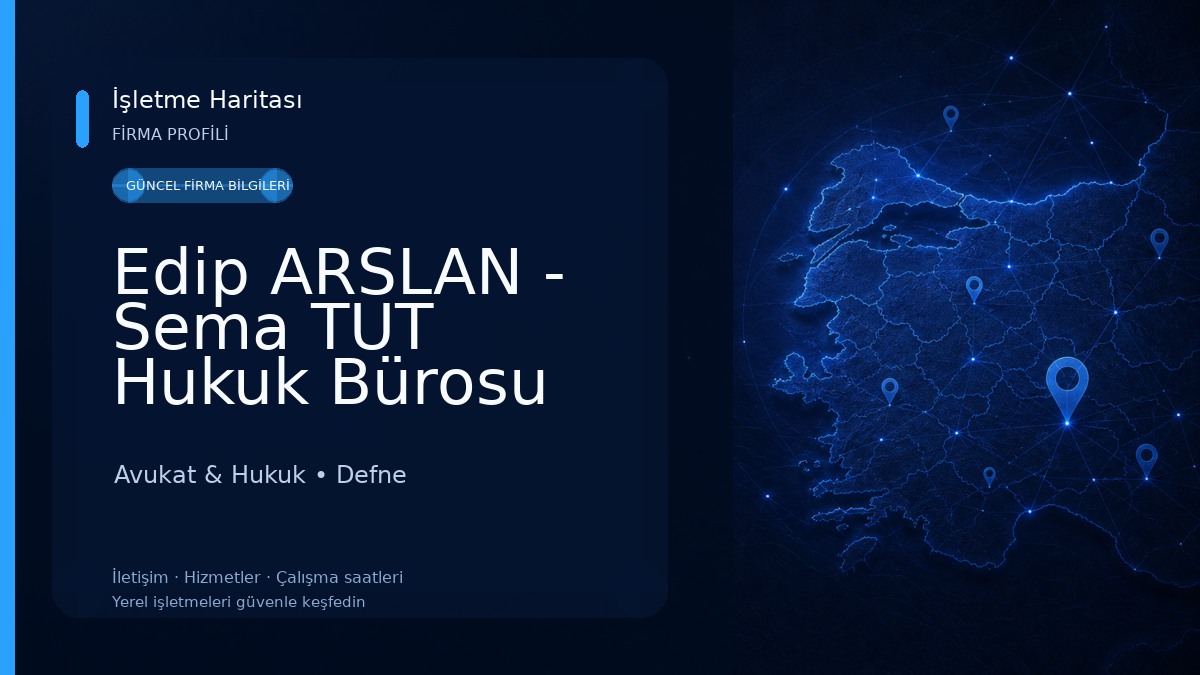 Edip ARSLAN - Sema TUT Hukuk Bürosu Avukat & Hukuk