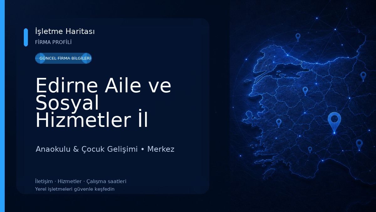 Edirne Aile ve Sosyal Hizmetler İl Müdürlüğü 