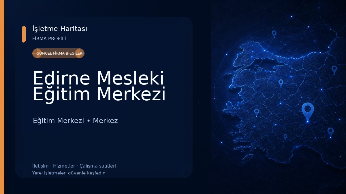 Edirne Mesleki Eğitim Merkezi Eğitim Merkezi