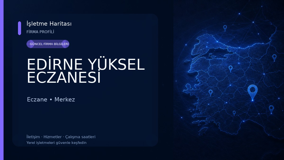 EDİRNE YÜKSEL ECZANESİ