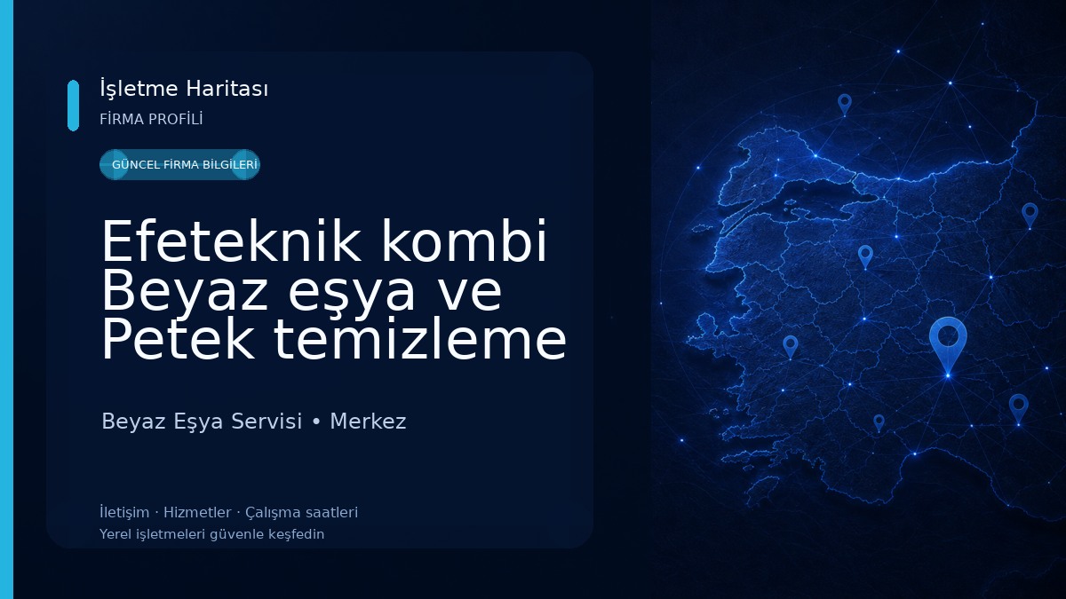 Efeteknik kombi Beyaz eşya ve Petek temizleme servisi