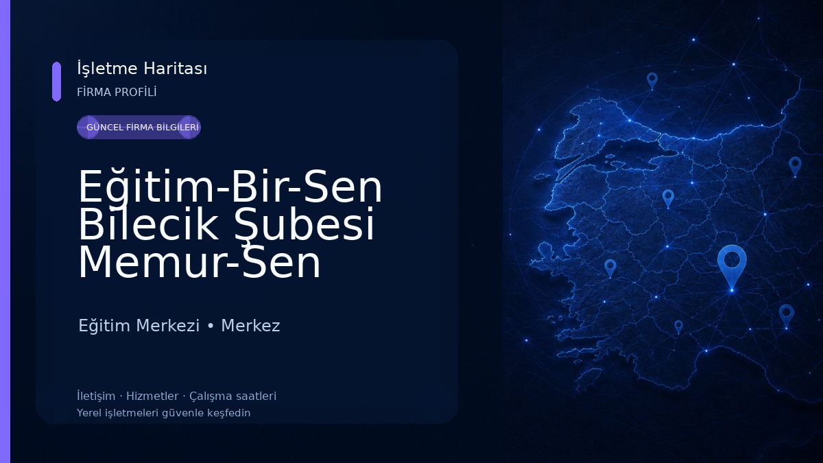 Eğitim-Bir-Sen Bilecik Şubesi Memur-Sen Bilecik İl Temsilciliği Eğitim Merkezi