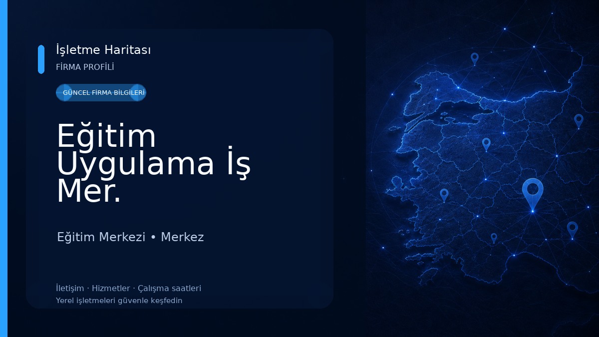 Eğitim Uygulama İş Mer. Eğitim Merkezi