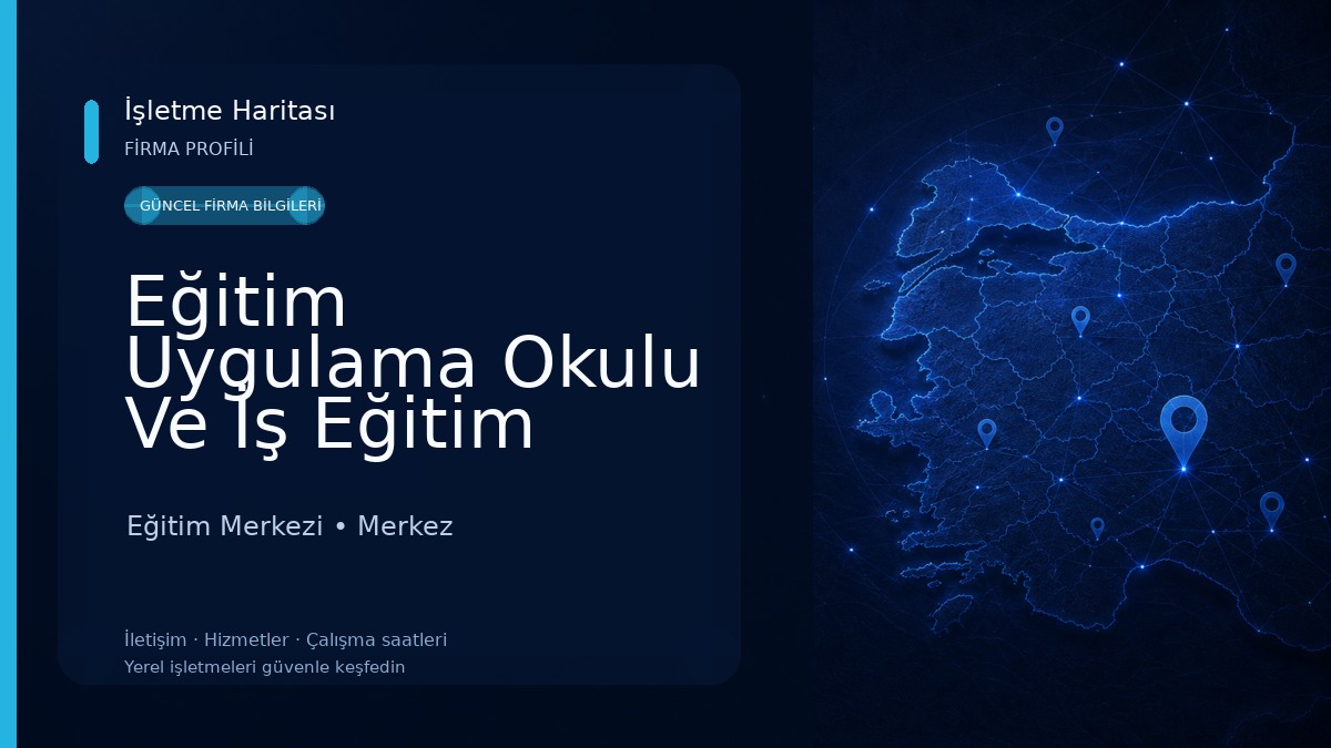 Eğitim Uygulama Okulu Ve İş Eğitim Merkezi Eğitim Merkezi