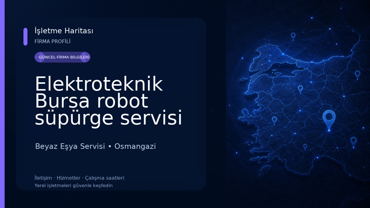 Elektroteknik Bursa robot süpürge servisi
