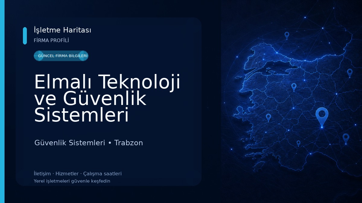 Elmalı Teknoloji ve Güvenlik Sistemleri Trabzon