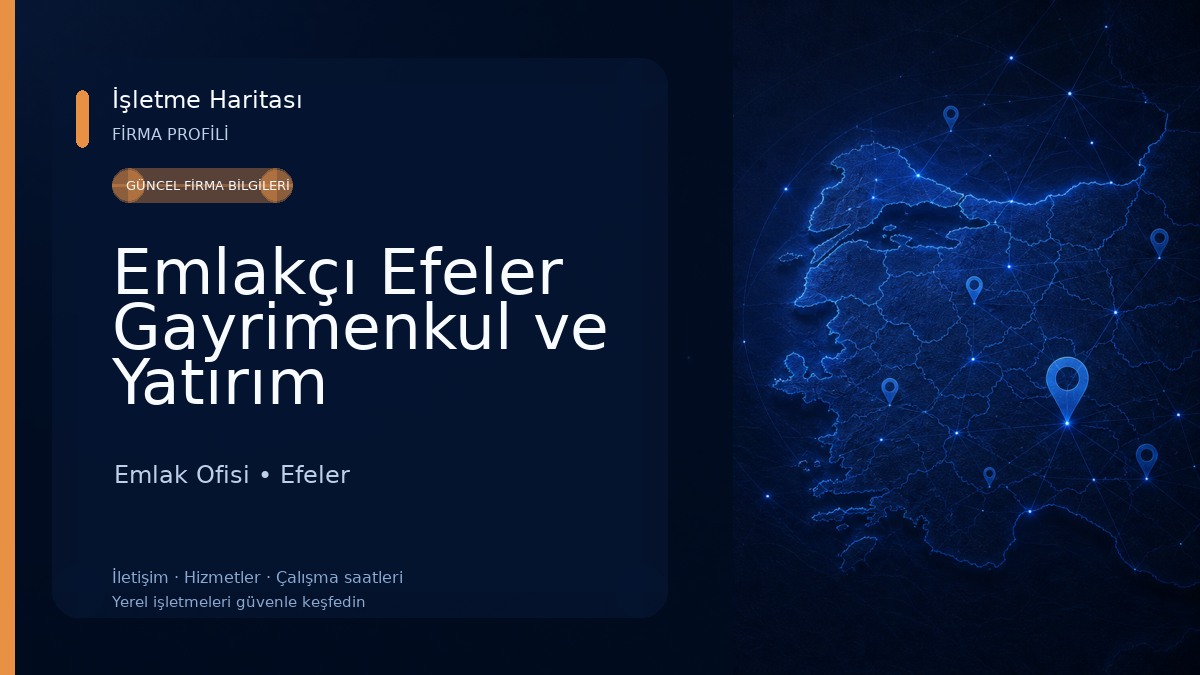Emlakçı Efeler Gayrimenkul ve Yatırım Danışmanlığı Emlak Ofisi