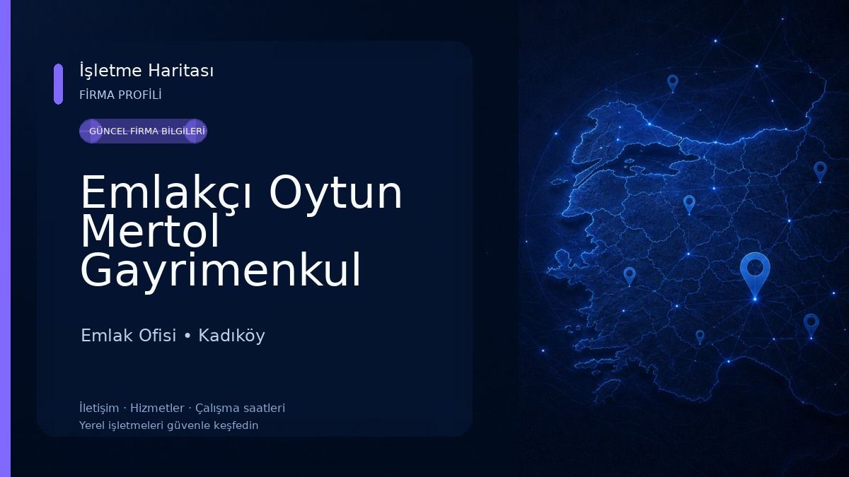 Emlakçı Oytun Mertol Gayrimenkul Danışmanlığı Emlak Ofisi