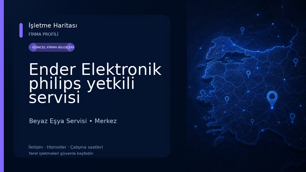 Ender Elektronik philips yetkili servisi