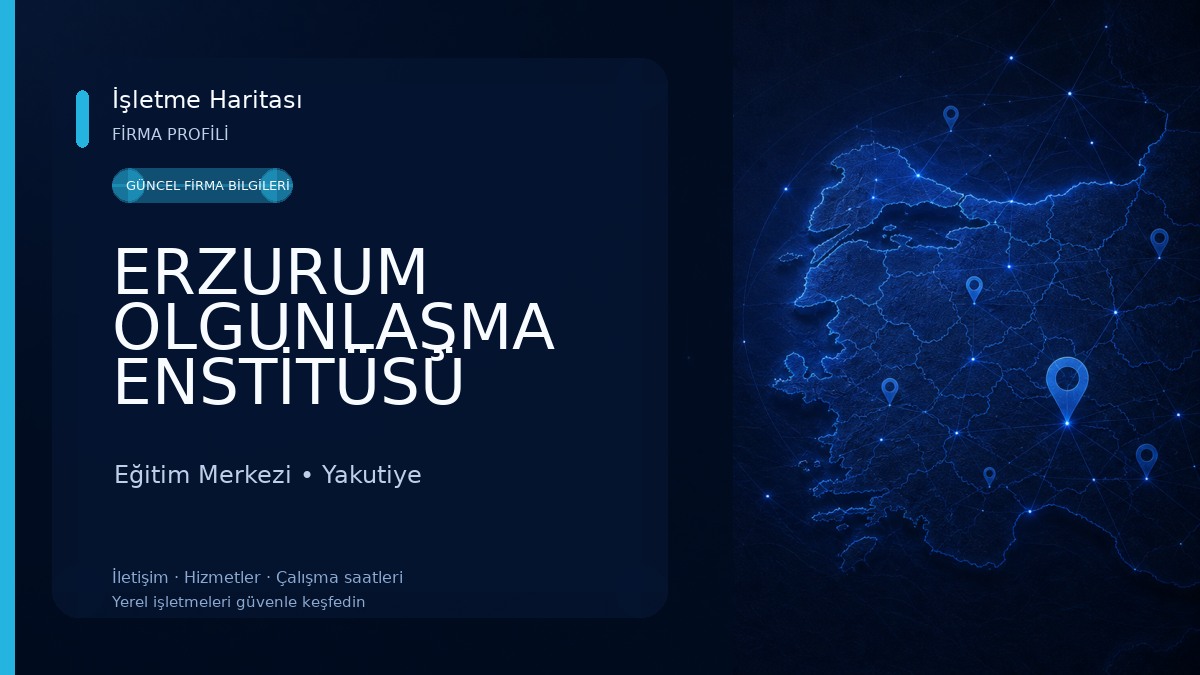 ERZURUM OLGUNLAŞMA ENSTİTÜSÜ