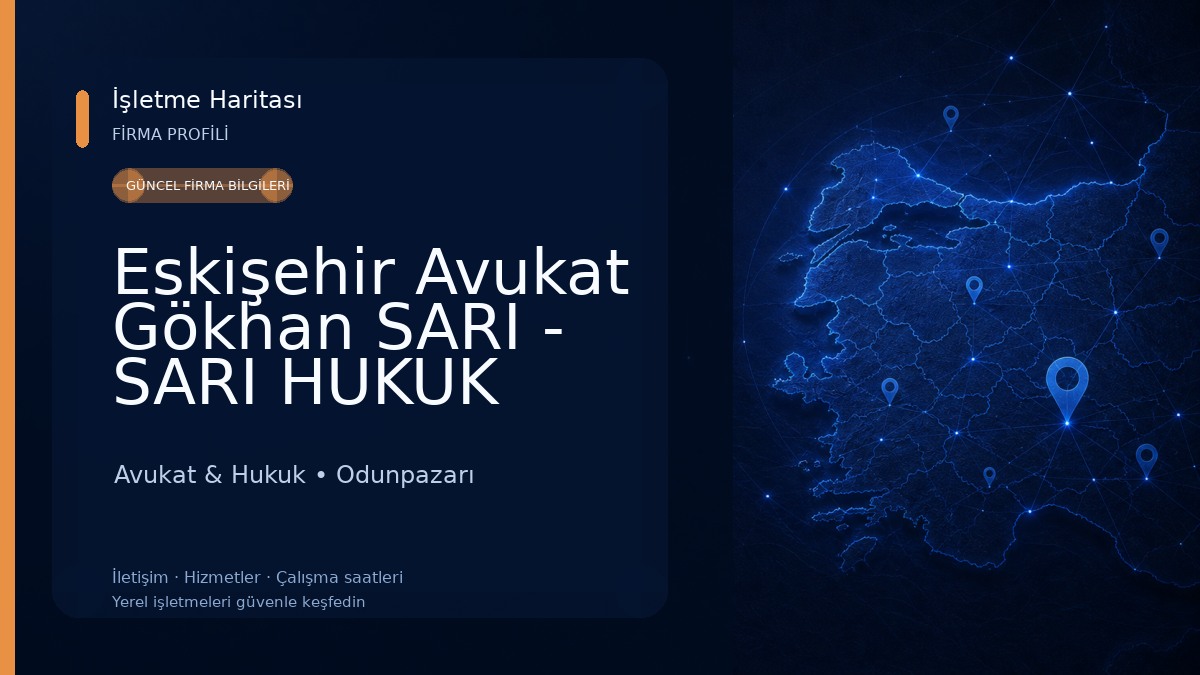 Eskişehir Avukat Gökhan SARI - SARI HUKUK BÜROSU Avukat & Hukuk
