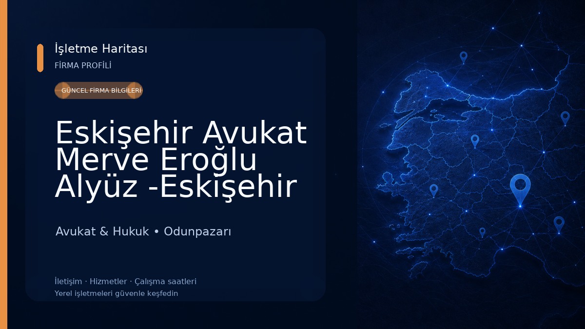 Eskişehir Avukat Merve Eroğlu Alyüz -Eskişehir Boşanma Avukatı,Miras Avukatı,İş Avukatı,Kira Avukatı,Tapu Avukatı, Avukat & Hukuk