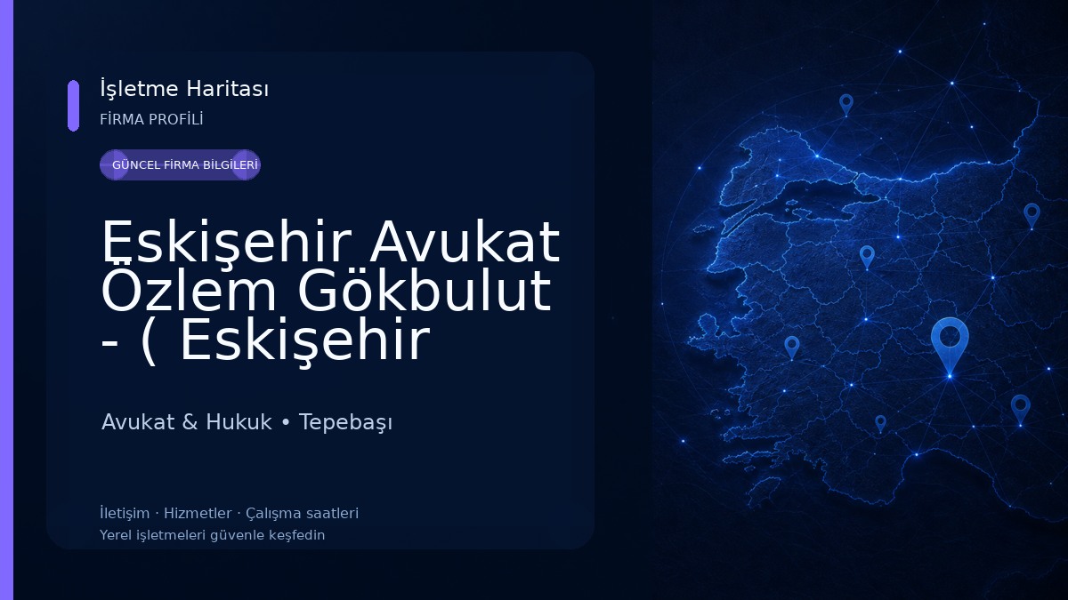 Eskişehir Avukat Özlem Gökbulut - ( Eskişehir Ceza avukatı ve Boşanma avukatı) Avukat & Hukuk