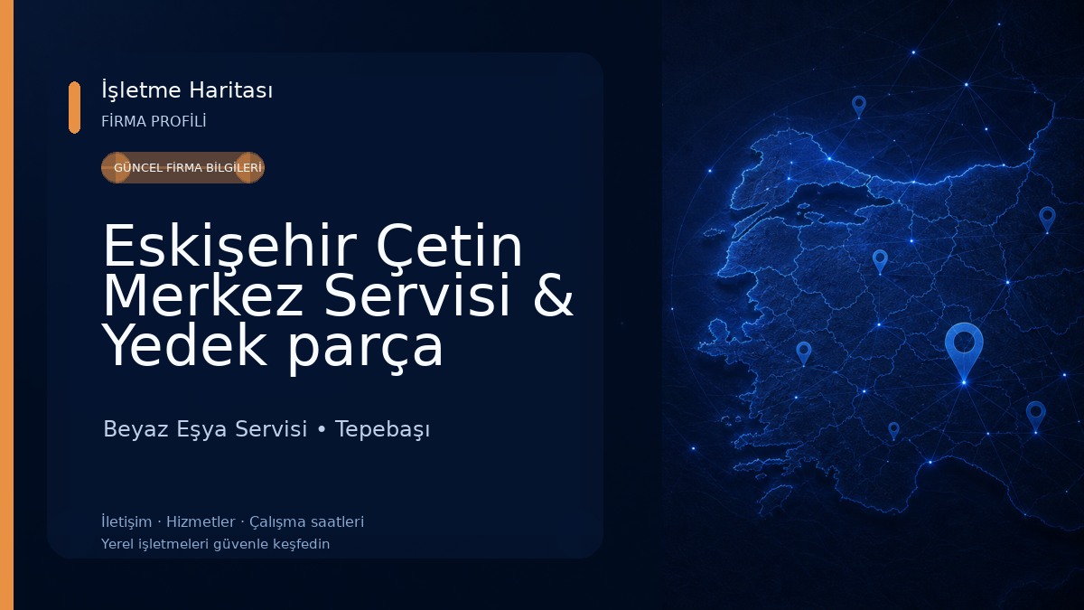 Eskişehir Çetin Merkez Servisi & Yedek parça satış Beyaz Eşya Servisi