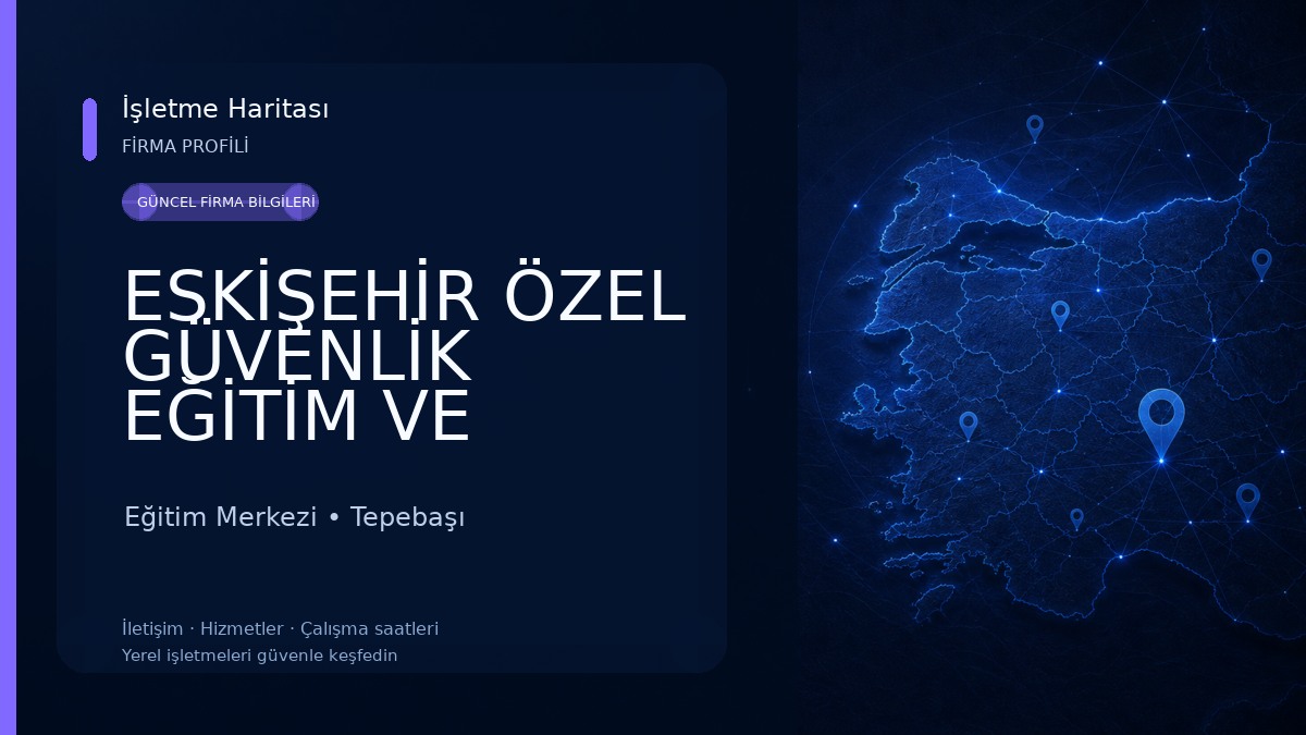 ESKİŞEHİR ÖZEL GÜVENLİK EĞİTİM VE İSTİHDAM HİZMETLERİ A.Ş. Eğitim Merkezi
