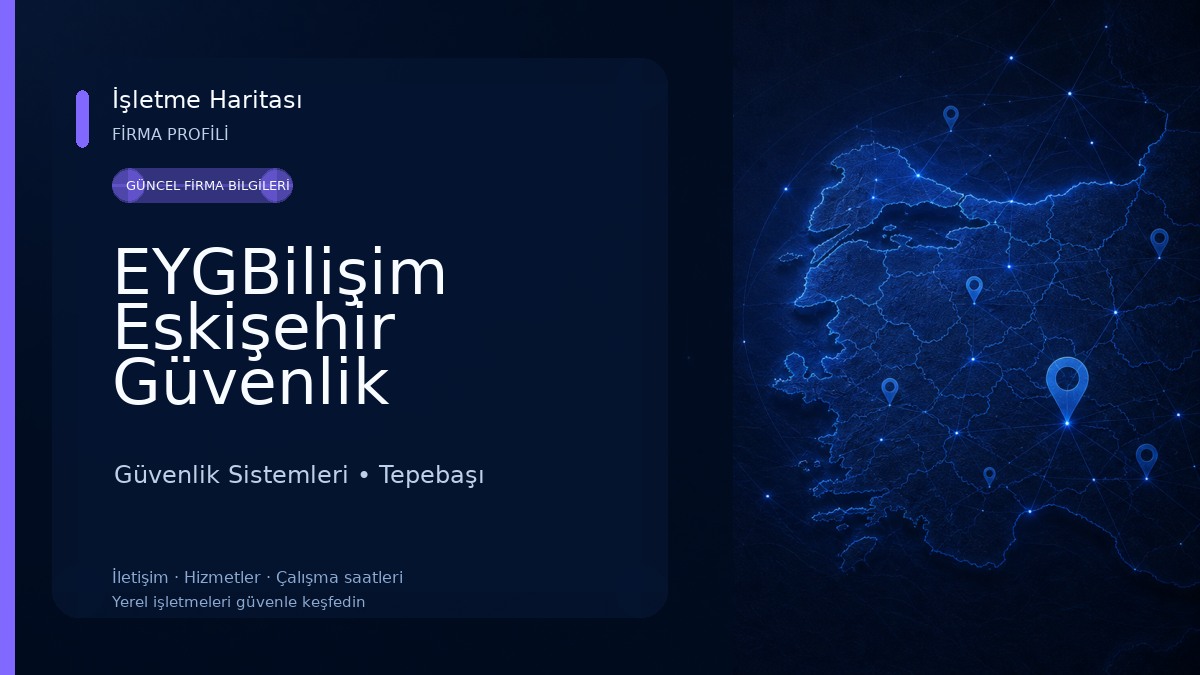 EYGBilişim Eskişehir Güvenlik Kamera Alarm Sistemleri ve Yazılım Hizmetleri