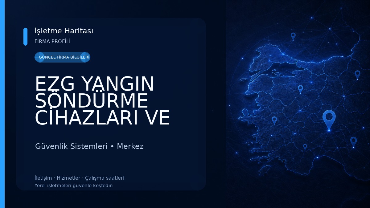 EZG YANGIN SÖNDÜRME CİHAZLARI VE GÜVENLİK SİSTEMLERİ 