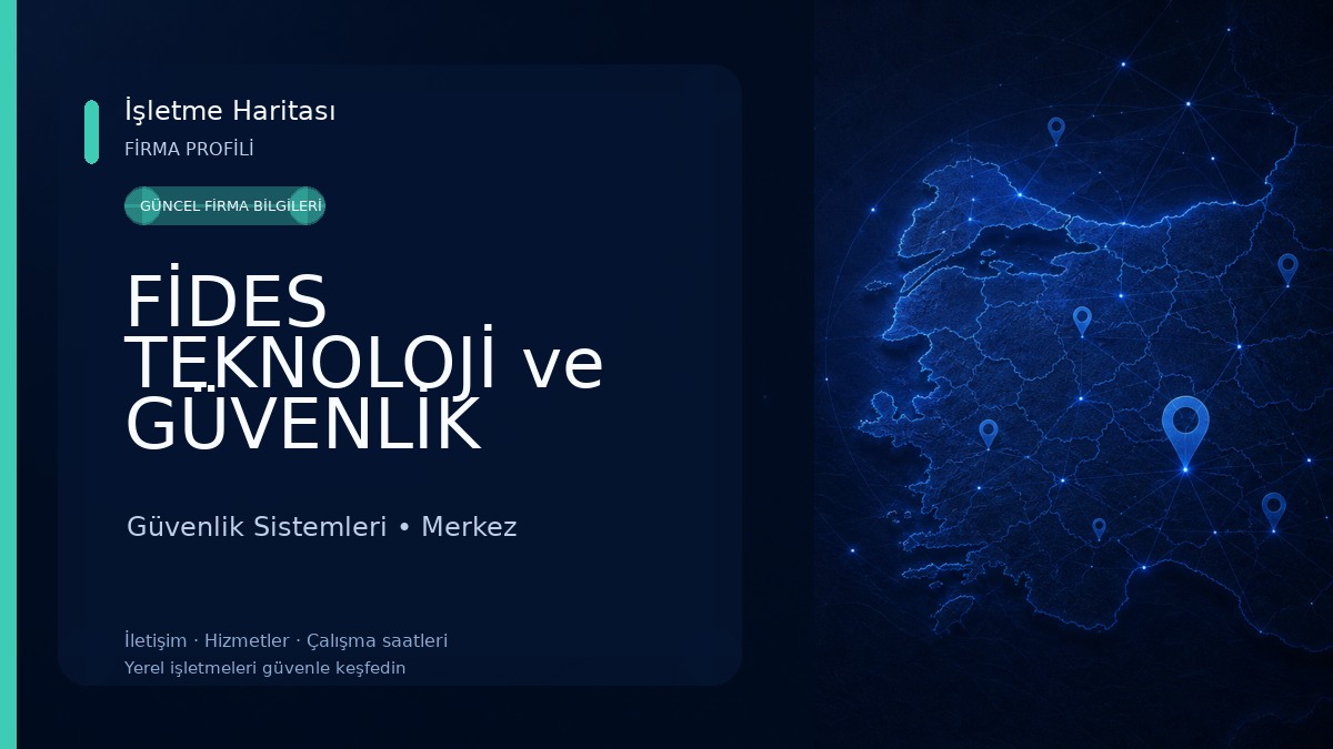 FİDES TEKNOLOJİ ve GÜVENLİK SİSTEMLERİ SAN. ve TİC. LTD.ŞTİ. Güvenlik Sistemleri