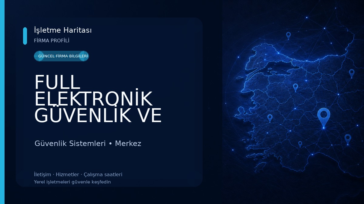 FULL ELEKTRONİK GÜVENLİK VE BİLİŞİM TEKNOLOJİLERİ
