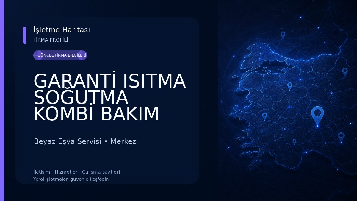 GARANTİ ISITMA SOĞUTMA KOMBİ BAKIM