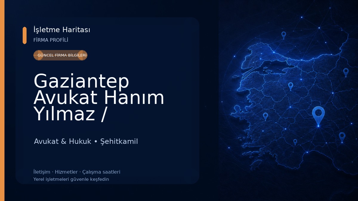 Gaziantep Avukat Hanım Yılmaz / Boşanma/ Miras / İş Davası / Tapu/ Trafik Kazaları Avukatı Avukat & Hukuk