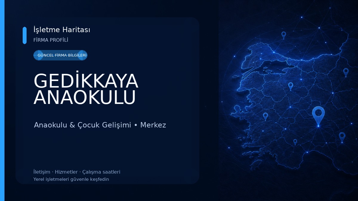 GEDİKKAYA ANAOKULU Anaokulu & Çocuk Gelişimi