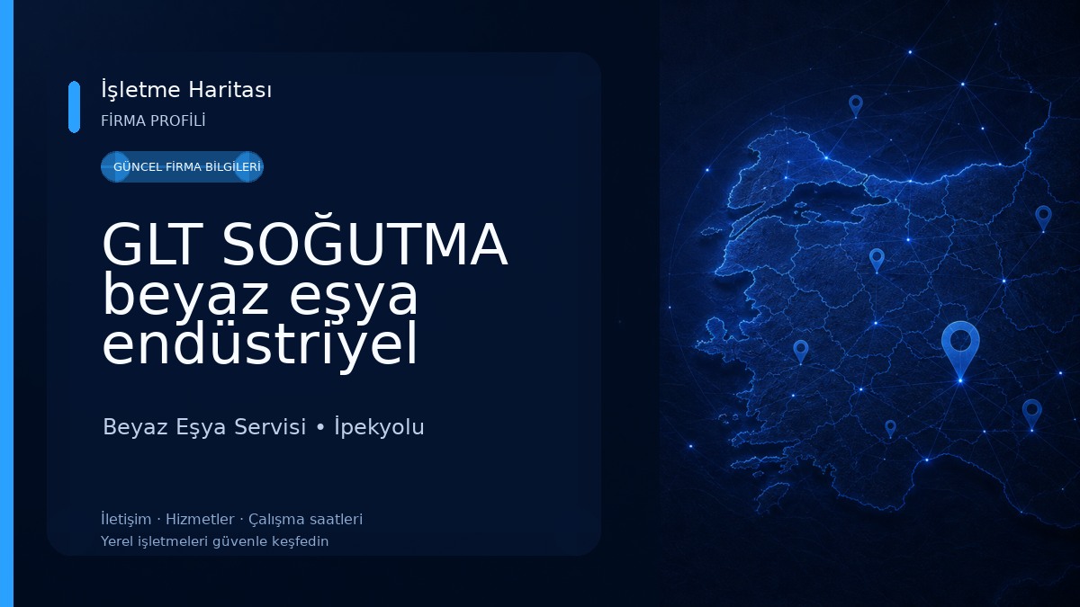 GLT SOĞUTMA beyaz eşya endüstriyel cihazlar 