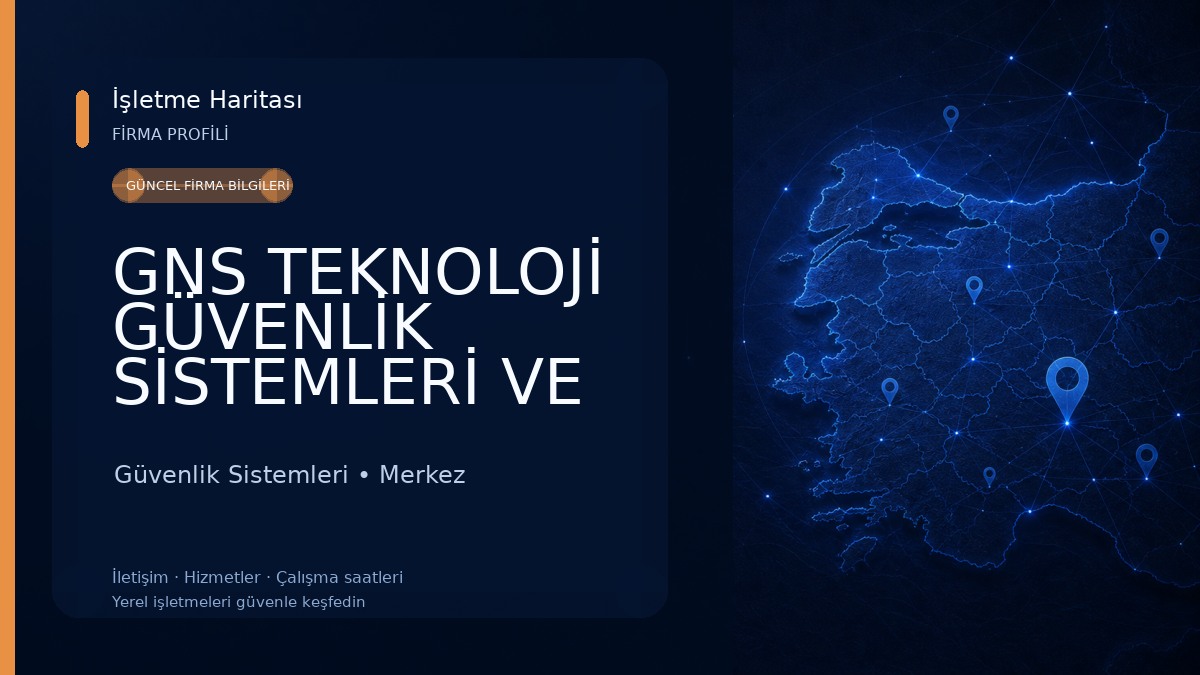 GNS TEKNOLOJİ GÜVENLİK SİSTEMLERİ VE BİLGİSAYAR