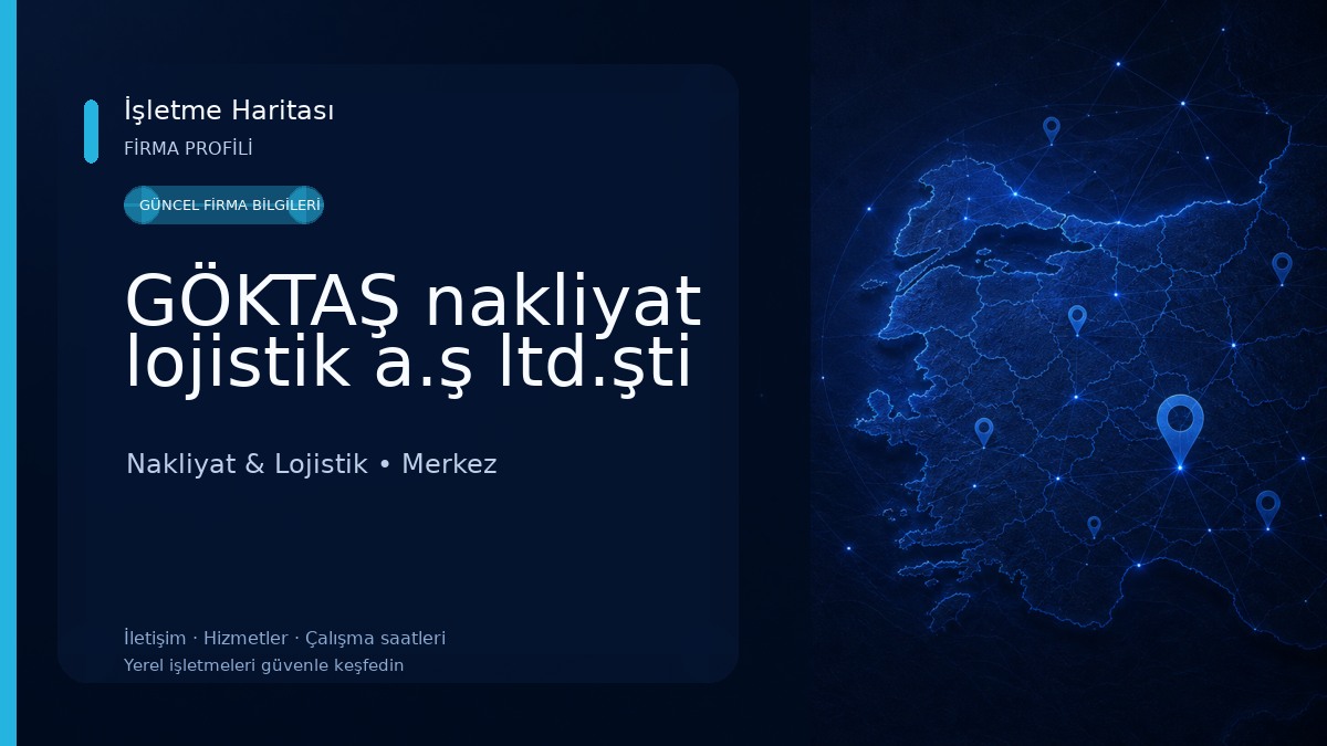 GÖKTAŞ nakliyat lojistik a.ş ltd.şti Nakliyat & Lojistik