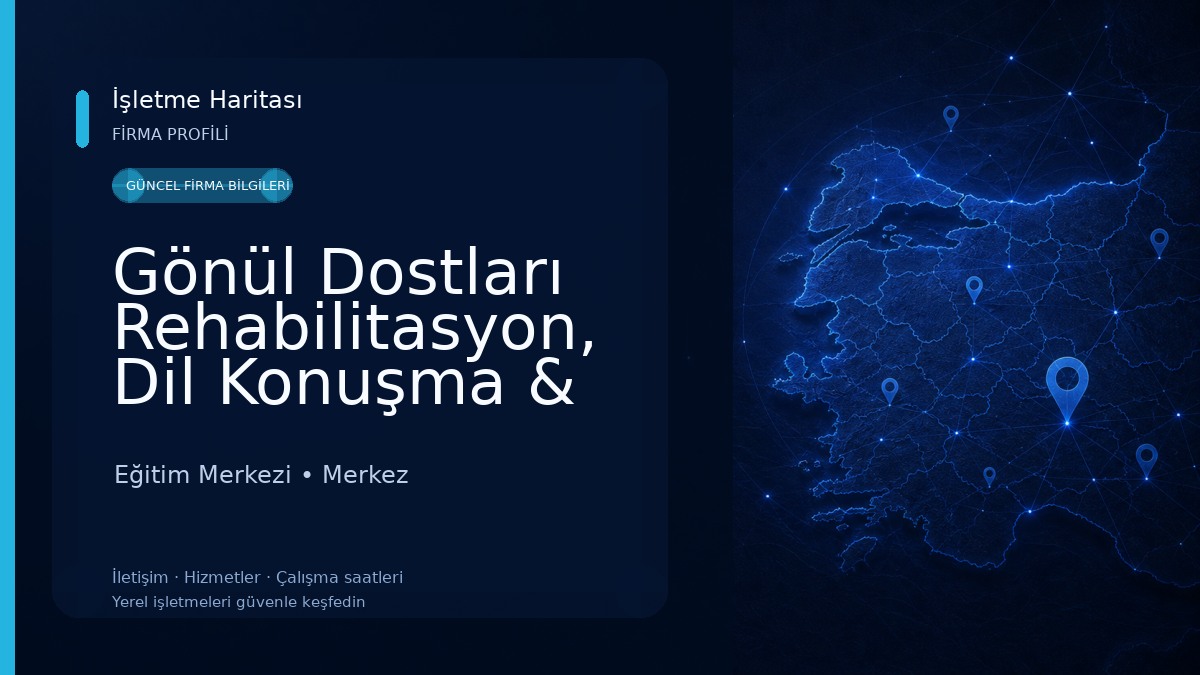 Gönül Dostları Rehabilitasyon, Dil Konuşma & Fizik Tedavi Merkezi