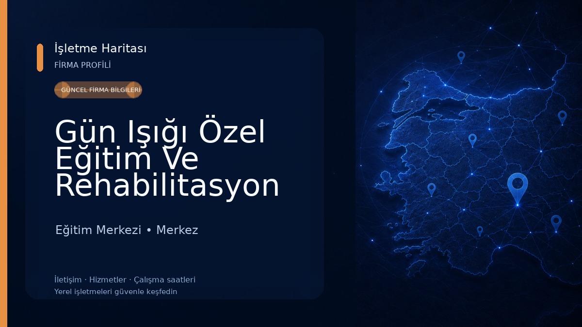 Gün Işığı Özel Eğitim Ve Rehabilitasyon Mer.