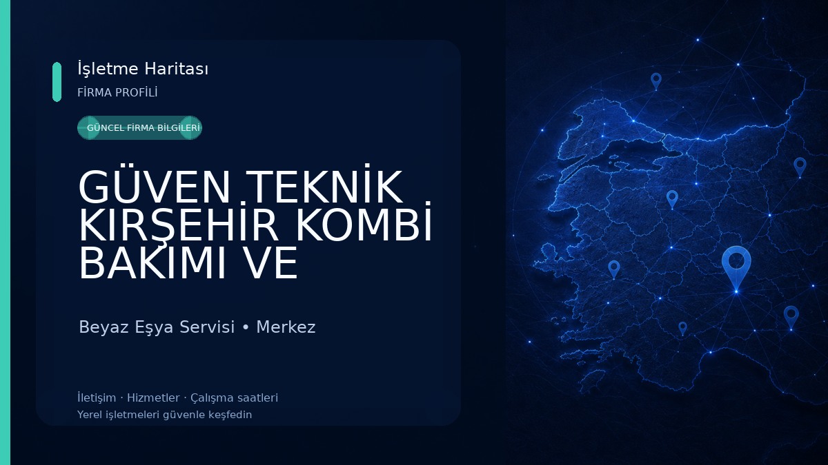 GÜVEN TEKNİK KIRŞEHİR KOMBİ BAKIMI VE KLİMA TEKNİK SERVİSİ Beyaz Eşya Servisi