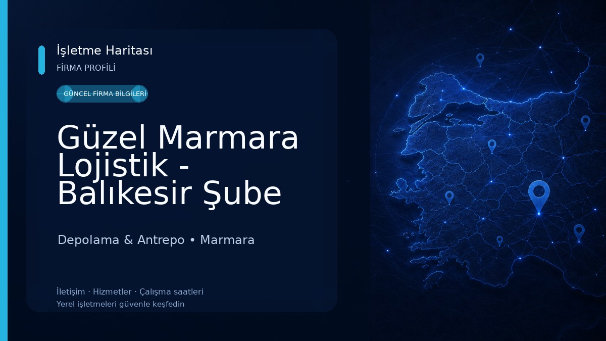 Güzel Marmara Lojistik - Balıkesir Şube Depolama & Antrepo