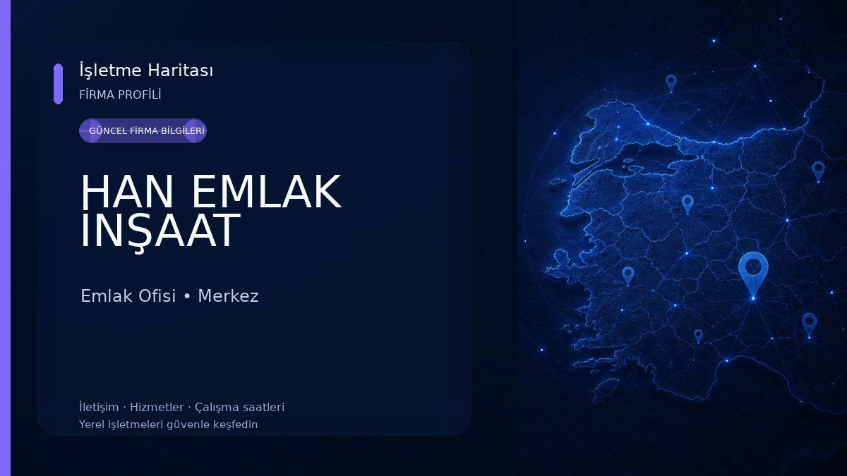 HAN EMLAK İNŞAAT Emlak Ofisi