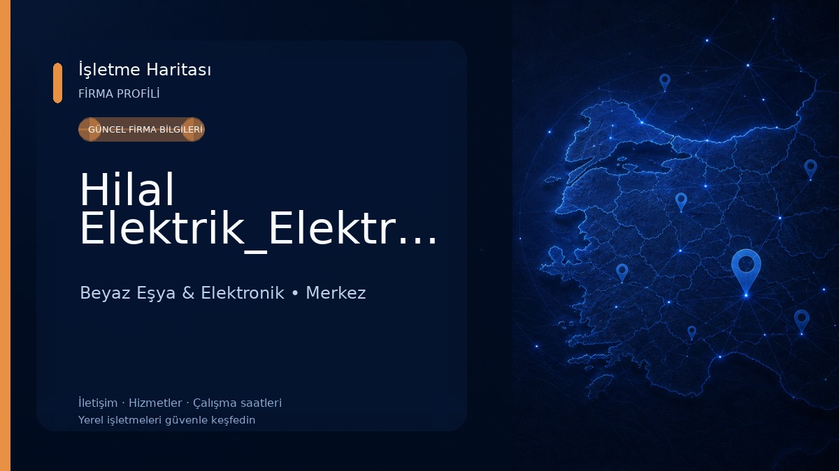 Hilal Elektrik_Elektronik_Kompanzasyon Beyaz Eşya & Elektronik